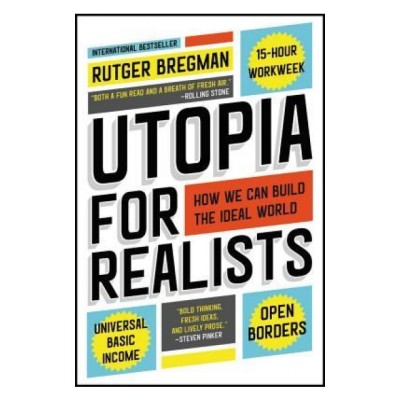 Utopia for Realists: How We Can Build the Ideal World foto