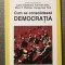 Larry Diamond; Yun-han Chu... - Cum se consolidează democrația