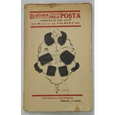 D- SOARA DE LA POSTA , OPERETA IN TREI ACTE , MUZICA de GILBERT , 1918, PREZINTA URME DE UZURA