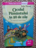Ocolul Pamantului in 80 de zile - Colectia Primele mele lecturi - Jules Verne
