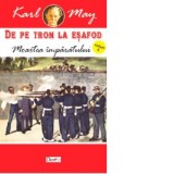 De pe tron la esafod. Moartea imparatului. Volumul 5 - Karl May