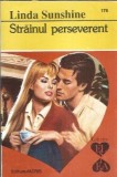 Strainul Perseverent - Linda Sunshine | Roman clasic | Editura Alcris | Editie 1997 | Carte colectie