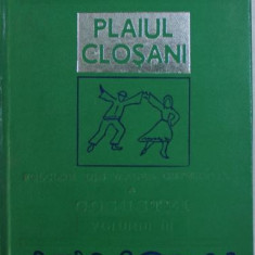 Pavel Ciobanu - Plaiul Closani. Folclor din Valea Superioara a Cosustei Vol III