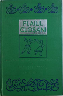 Pavel Ciobanu - Plaiul Closani. Folclor din Valea Superioara a Cosustei Vol III foto