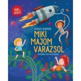 Miki majom var&aacute;zsol - Vadadi Adrienn