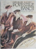 Povestile bancii &ndash; Gheorghe Dachin - Carte de povesti pentru copii