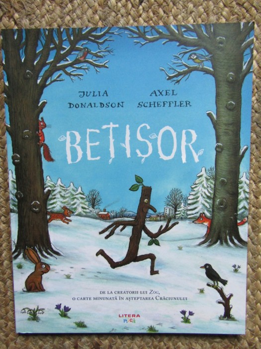 Betisor - Julia Donaldson, Axel Scheffler