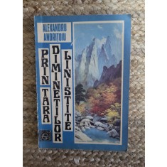 ALEXANDRU ANDRITOIU - PRIN TARA DIMINETILOR LINISTITE