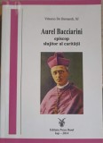 AUREL BACCIARINI EPISCOP SLUJITOR AL CARITATII-VITTORIO DE BERNARDI-253633