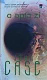 A opta zi - 2007 - John Case (@P33)