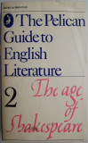 The Pelican Guide to English Literature 2. The Age of Shakespeare