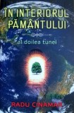 In interiorul Pamantului. Al doilea tunel - Radu Cinamar, Daksha, 2017. Spiritualitate si Ezoterism