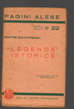 C8571 LEGENDE ISTORICE - DIMITRIE BOLINTINEANU. PAGINI ALESE NR.22