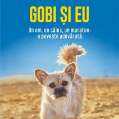 Gobi si eu Un om un caine un maraton o poveste adevarata