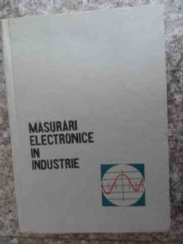 Masurari Electronice In Industrie - Colectiv ,533220