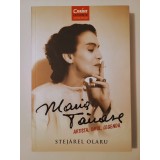 Stejărel Olaru - Maria Tănase: artista, omul, legenda