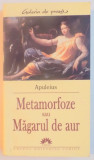 METAMORFOZE SAU MAGARUL DE AUR de APULEIUS , 2005