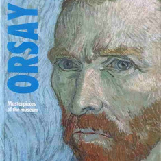 VISIT ORSAY. MASTERPIECES OF THE MUSEUM (ARCHITECTURE, SCULPTURE, PAINTING, GRAPHIC ARTS, PHOTOGRAPHY, DECORATIV