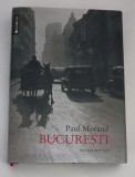 Paul Morand Bucuresti Editura Humanitas