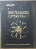 Catalog de Ventilatoare Centrifugale/ Ministerul Metalurgiei, perioada comunista