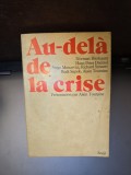 Au-del&agrave; de la crise - Norman Birnbaum, Hans Peter Dreitzel, Serge Moscovici, Richard Sennett, Rudi Supek, Alain Touraine