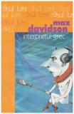 Max Davidson - Interpretul grec - 130085