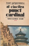 IOAN GRIGORESCU - AL CINCILEA PUNCT CARDINAL ( SPECTACOLUL LUMII VOLUMUL 3 )