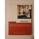 Mihai Dorin - Rom&acirc;nia de la comunism la mineriade