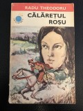 Calaretul rosu - Radu Theodorescu