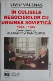 In culisele negocierilor cu Uniunea Sovietica (1934-1947). Convorbiri cu Alexandru Danielopol &ndash; Liviu Valenas