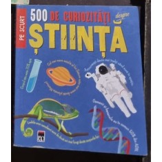 500 de Curiozitati despre Stiinta