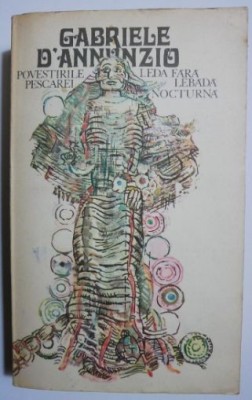Povestirile Pescarei. Leda fara lebada. Nocturna - Gabriele D&amp;#039;Annunzio foto