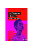 Is Gender Fluid? A primer for the 21st century - Paperback brosat - Sally Hines - Thames &amp; Hudson