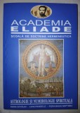 ACADEMIA ELIADE * ASTROLOGIE SI NUMEROLOGIE SPIRITUALA (SAVA CATALIN, LIVIU PANDELE)