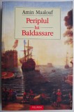 Periplul lui Baldassare &ndash; Amin Maalouf