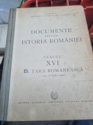 Documente privind Istoria Romaniei Veacul XVI B. Tara Romaneasca Vol.V (1581-1590) foto