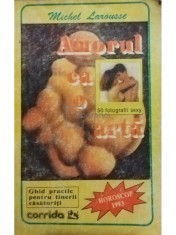 Michel Larousse - Amorul ca o arta (Editia: 1993) foto