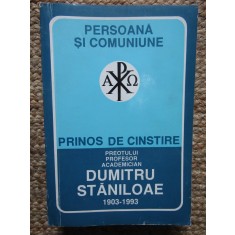Persoana si Comuniune Prinos de Cinstire, Parintelui Profesor Academician Dumitru Staniloae
