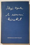 A Semmi kozelit. Hatrahagyott versek - Ilyes Gyula, Szepirodalmi Kiado, 1983