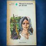 Cumpara ieftin VENEA O MOARA PE SIRET - ROMAN - MIHAIL SADOVEANU