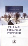 CELE MAI FRUMOASE POVESTIRI VOL.2-HERMANN HESSE-273368