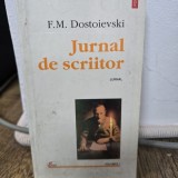 Jurnal de scriitor - F. M. Dostoievski volumul I