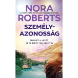 Szem&eacute;lyazonoss&aacute;g - Nora Roberts