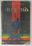 ABISINIA , EDITIA A II - A de MIHAI TICAN RUMANO , 1935