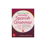 McGraw-Hill Education Intermediate Spanish Grammar