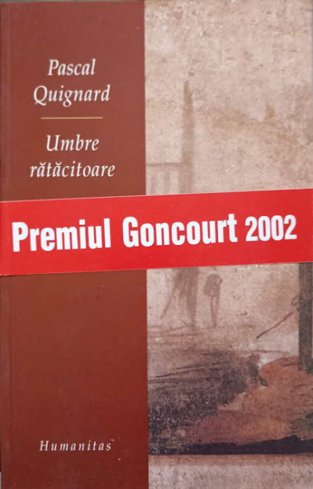 UMBRE RATACITOARE. ULTIMUL REGAT I-PASCAL QUIGNARD-275442