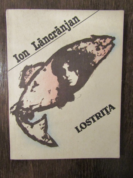 Lostrița - Ion Lăncrănjan