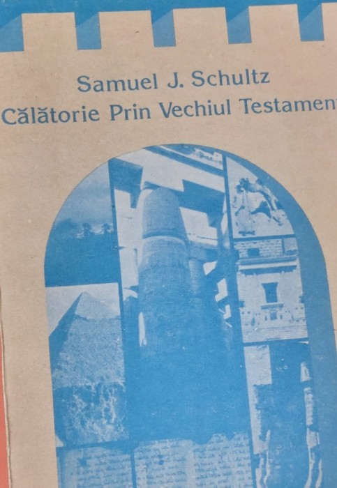 CALATORIE PRIN VECHIUL TESTAMENT SAMUEL SCHULTZ