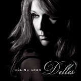 D&#039;elles | Celine Dion, Columbia Records
