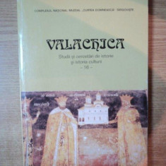 VALACHICA , STUDII SI CERCETARI DE ISTORIE SI ISTORIA CULTURII , Targoviste 1998